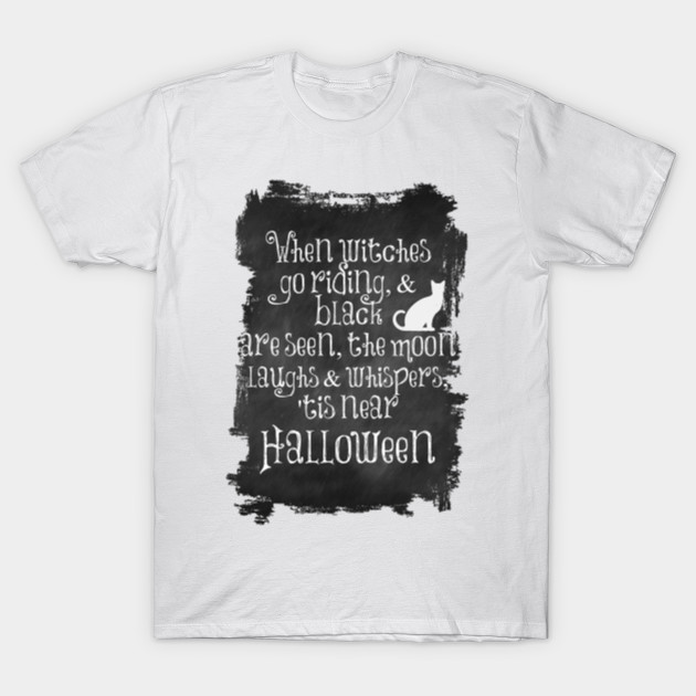 Witches go riding and Black Cat are seen Halloween Shirts Gifts on October 31 T-Shirt-TOZ